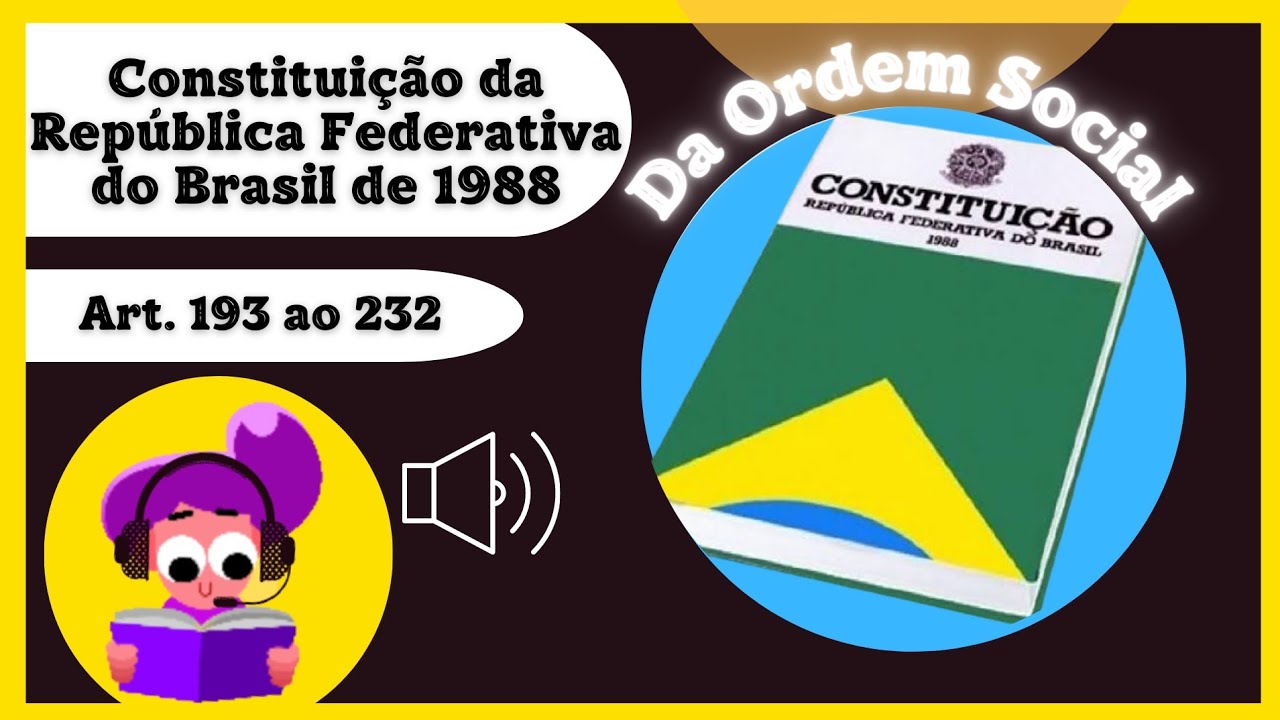 udio Constitui o Federal De 1988 Art 193 Ao 232 Da Ordem Social udio-constitui-o-federal-de-1988-art-193-ao-232-da-ordem-social