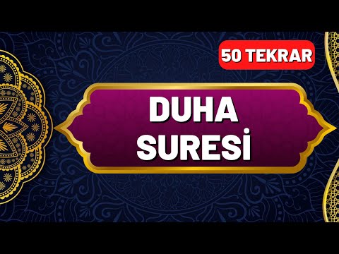 Duha Suresi Okunuşu ve Anlamı 50 Tekrar - En Kolay Ezberleme Yöntemi - Okunuşu ve Anlamı