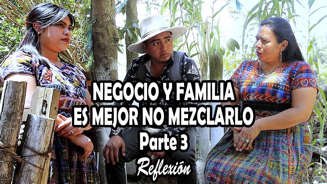 NEGOCIO Y FAMILIA ES MEJOR NO MEZCLARLO Parte 3 Reflexión