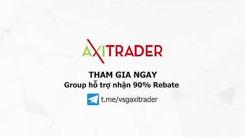 Hướng dẫn nhận hoàn trả 90% phí giao dịch tại Axitrader