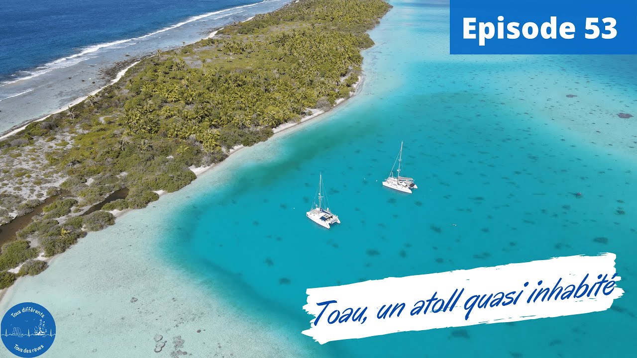 Toau, un atoll quasi inhabité. Episode 53, Tous différents, tous des rêves.