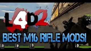 L4D2 Top 5 BEST M16 Mods! (Download Link Included)