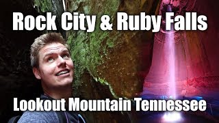 Rock City and Ruby Falls on Lookout Mountain in Tennessee