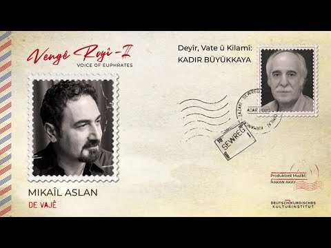 Mikaîl Aslan - De Vajê