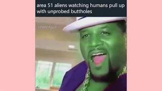 Best Area 51 Meme Compilation