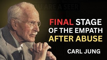 Carl Jung Reveals the Final Stage of the Empath After Narcissistic Abuse | Carl Jung