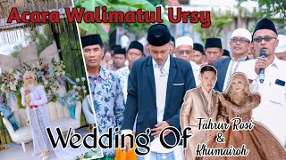 WEDDING OF FAHRUR ROSI & KHUMAIROH || SUB INDO