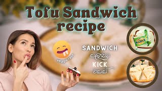 Tofu Sandwich | Vegetarian Tofu sandwich recipe sinhala | Vegetarian recipes Sinhala | Veggie Rasa