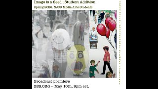 Image is a Seed ; Student Edition Spring 2023. NJCU Media Art Students