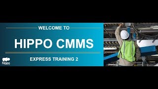 Hippo CMMS Express Training 2