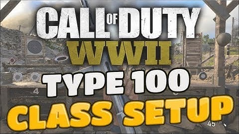 BEST SMG CLASS SETUP in CALL OF DUTY WORLD WAR 2! TYPE 100 BEST CLASS SETUP (OVERPOWERED)