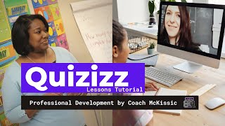 Tutorial on Quizizz Lessons by Coach McKissic