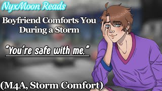 Boyfriend Comforts You During A Thunderstorm [M4A] [Storm Comfort]