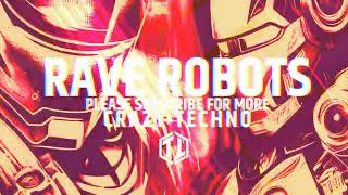 Rave Robots vs Die Antwoord - I Fink you Freaky (Hard Techno Remake)