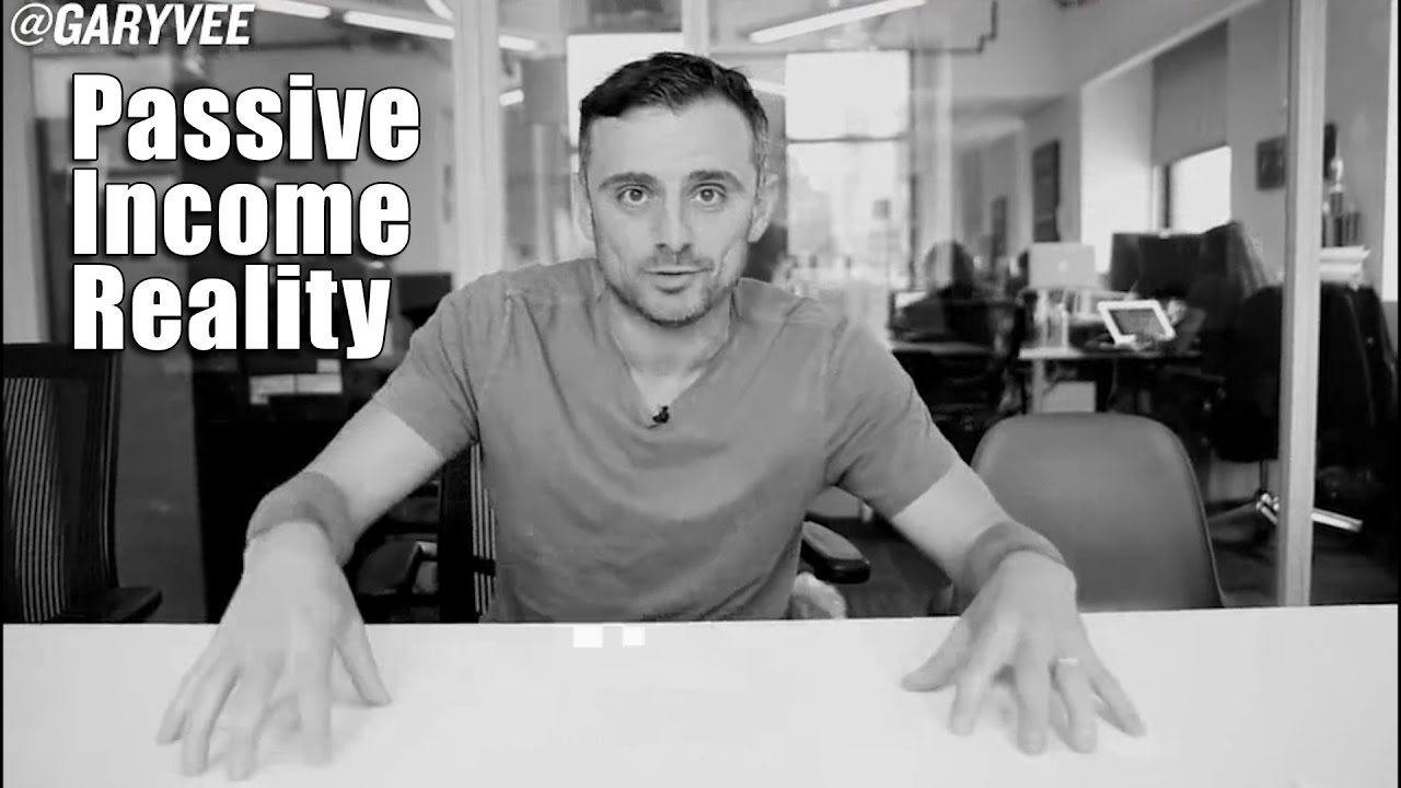 Passive Reality [Gary Vaynerchuk] YouTube