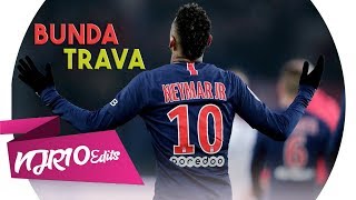 Neymar Jr - Eu Admirava Essa Novinha Nas Antigas - Bunda Trava (MC Levin)