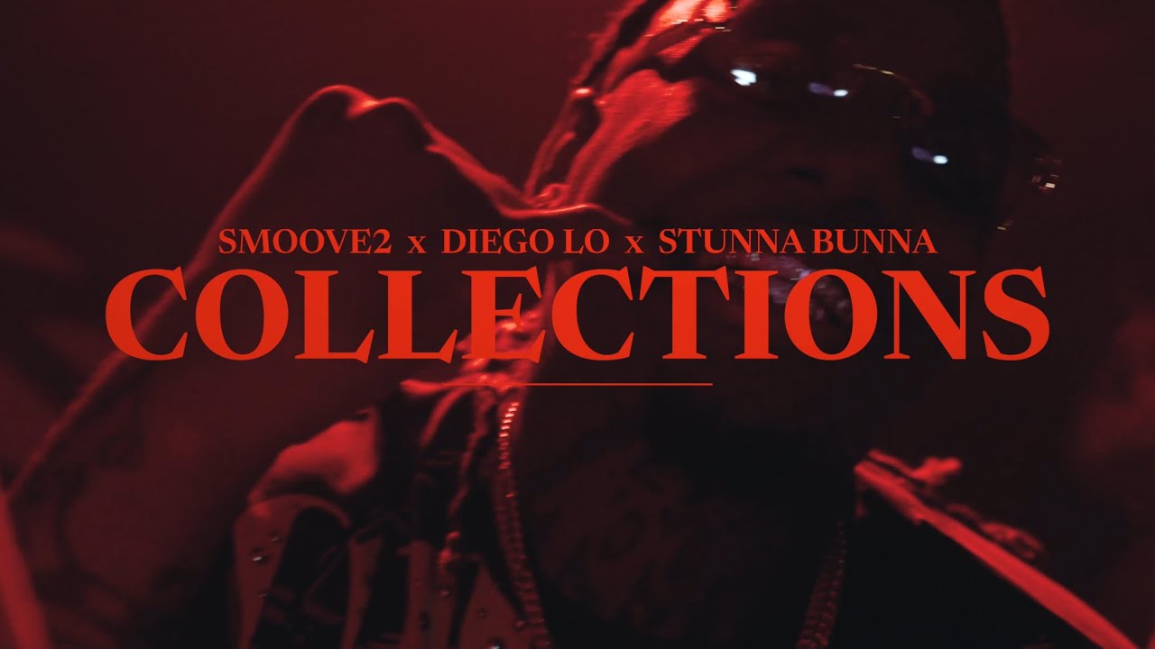 Watch Smoove2 x Diego Lo x Stunna Bunna - Collections on YouTube Watch Smoove2 x Diego Lo x Stunna Bunna - Collections on YouTube