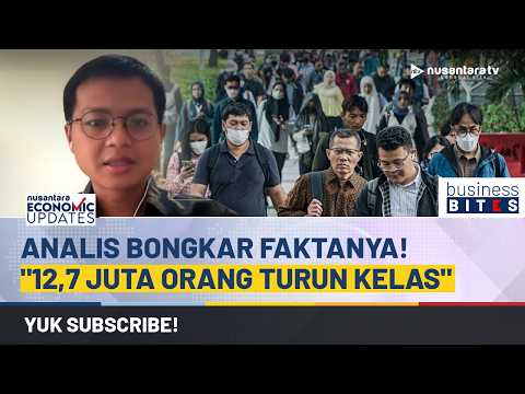 Analis Ungkap Data 12,7 Juta Kelas Menengah Turun Kelas Menjadi Rentan Miskin | NEU
