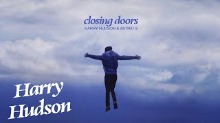 Harry Hudson - Closing Doors ft. Astrid S