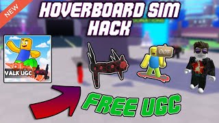 [FREE UGC] Hoverboard Simulator OP Script (2023) PASTEBIN