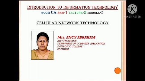 LECTURE-05; INTRODUCTION TO INFORMATION TECHNOLOGY; CELLULAR NETWORK TECHNOLOGY; MOD-5; S-1; BCOM CA