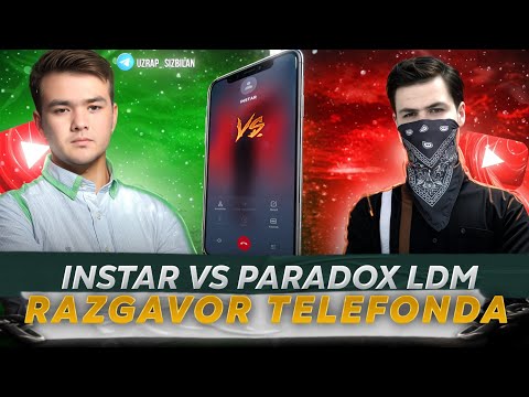 INSTAR VS PARADOX LDM RAZGAVOR TELEFONDA SIRLAR FOSH BOLDI 25 NOYABRDA BATTLE YOKI DISS TOPSHRILADI