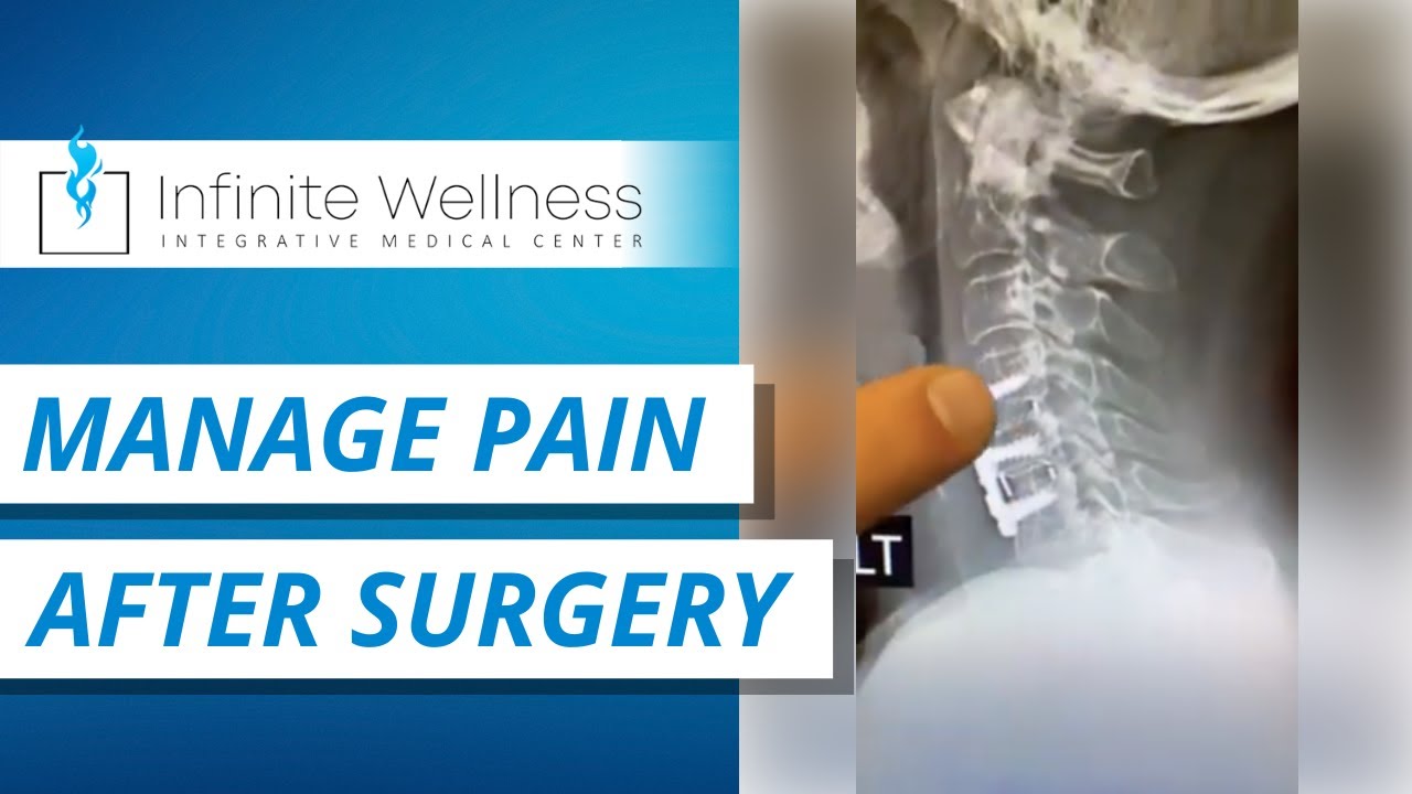 Manage Your Pain After Surgery | Infinite Wellness Center