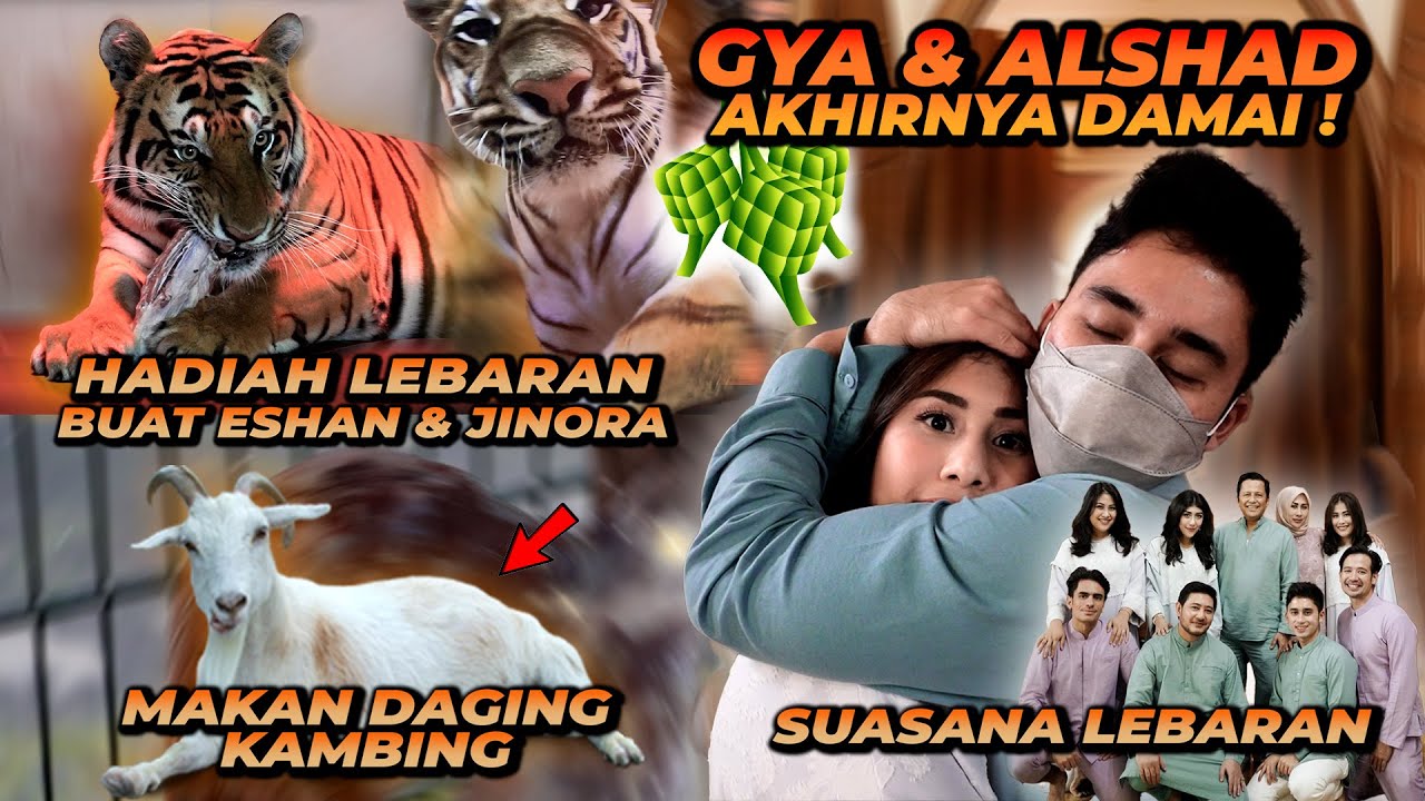 LEBARAN ESHAN JINORA MAKAN DAGING KAMBING !? GYA DAN ALSHAD AKHIRNYA BERDAMAI DI LEBARAN INI !!