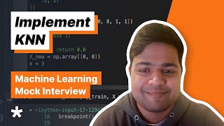 ML Coding Question -  KNN Algorithm (Full mock interview with Snapchat MLE) by Exponent 1,736 views 2 months ago 33 minutes