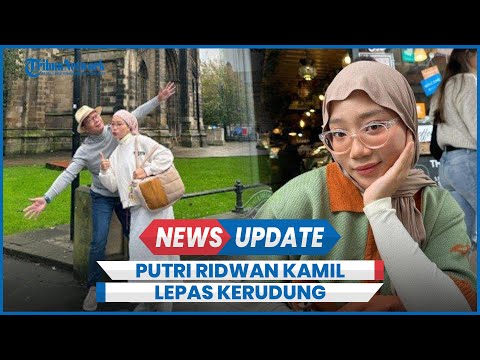 Viral Putri Ridwan Kamil Lepas Kerudung, Ibunda Memohon Doa
