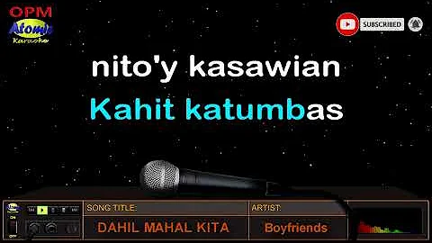 DAHIL MAHAL KITA - Boyfriends (HD Karaoke)