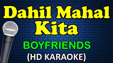 DAHIL MAHAL KITA - Boyfriends (HD Karaoke)