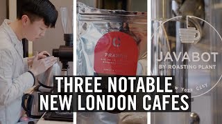 Outsiders: Three Notable New London Cafes