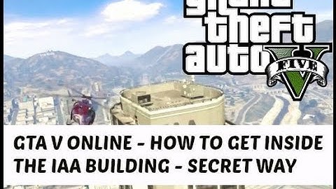 GTA V ONLINE - How To Get Inside The IAA Building + Funny Moment