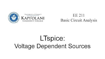 EE 211 LTspice: Voltage Dependent Sources