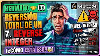 Reverse Integer | Cómo Invertir un Número sin Overflow | LeetCode 7 Español