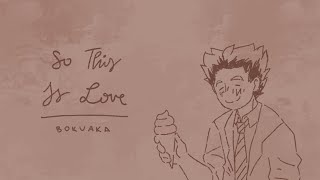 so this is love - bokuaka animatic