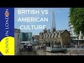 DIFFERENCES BETWEEN BRITISH AND AMERICAN CULTURE (UK VS USA)