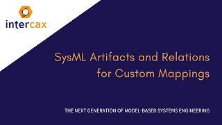 Video 1.8 SysML Artifacts and Relations for Custom Mappings