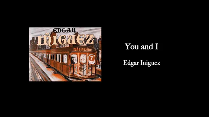 Edgar Iiguez- You and I