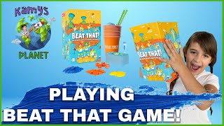 HOW to Play "Beat That Game" with Kamys Planet (Challenge Time)