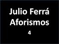 Julio Ferrá: Aforismos. 4
