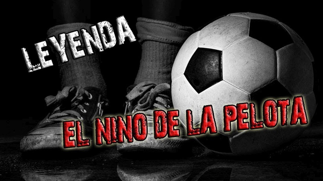 **LEYENDA** EL NIÑO DE LA PELOTA / Aguascalientes, México - YouTube