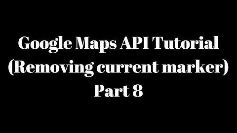 Google Maps API Tutorial in Android Studio Part 8 (Removing markers)