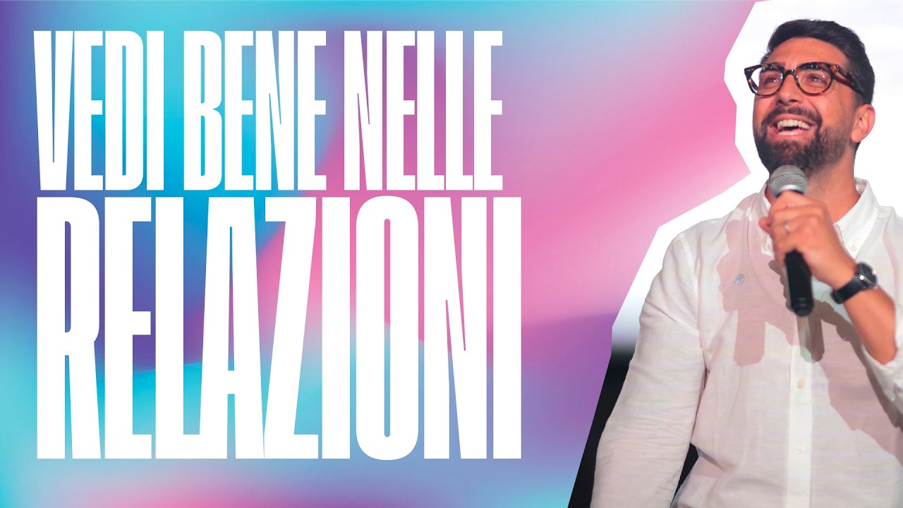 Vedi bene nelle relazioni - Past. Umberto Nettuno