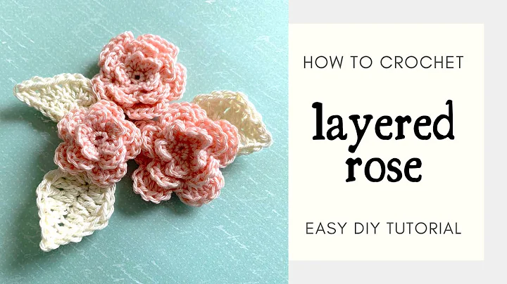 Easy Crochet Tutorial: Layered Rose with Free Pattern