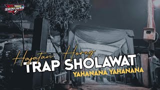 Dj Sholawat Yahanana Yahanana Bass Horeg Cocok Buat Hajatan