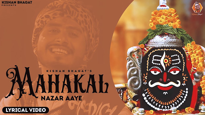 Lyrical : Mahakal Nazar Aaye | Kishan Bhagat | New Shiv Bhajan | Latest Mahakal Bhajan | Devotional