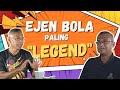 EJEN BOLA PALING LEGEND!