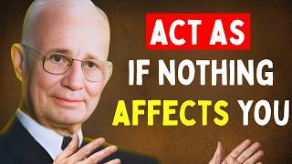 No ads Learn To Act As If Nothing Bothers You   Napoleon Hill